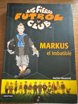 Markus el Imbatible: Las Fieras del Fútbol Club 13