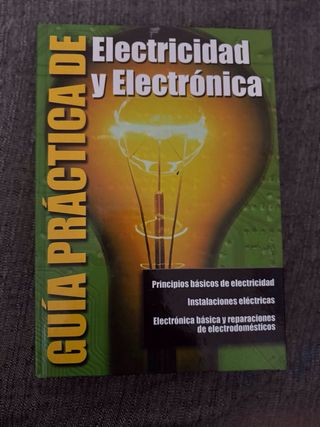 GUÍA PRACTICA DE ELECTRICIDAD Y ELECTRÓNICA