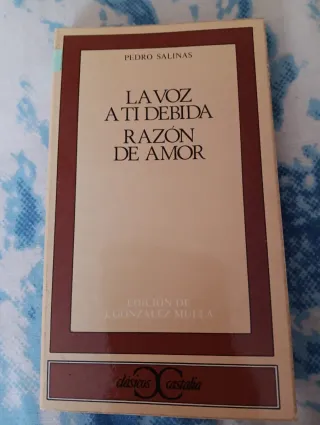 La voz a ti debida. Razón de amor