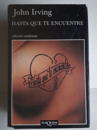 Hasta que te encuentre John Irving Primera Edición