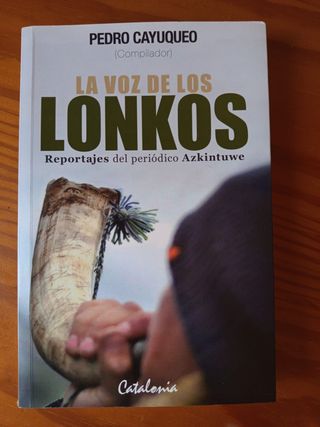 La voz de los lonkos reportajes del periódico A...