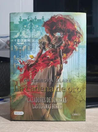 La cadena de oro: Cazadores de sombras. Las últ...