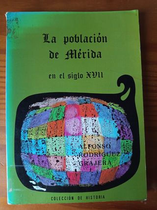 La población de Mérida en el siglo XVII (Cole...