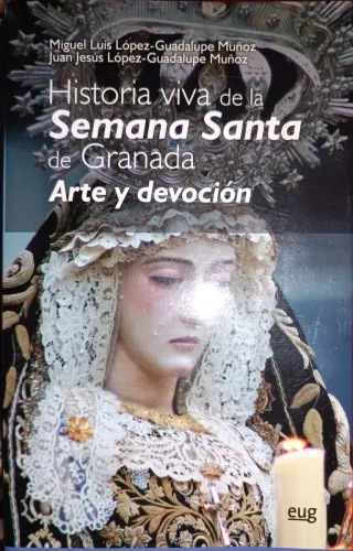Historia viva Semana Santa Granada. Arte devoción