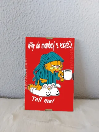 Quadro Garfield Why do monday's exist?