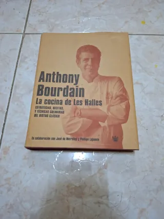 Anthony Bourdain. La Cocina de Les Halles