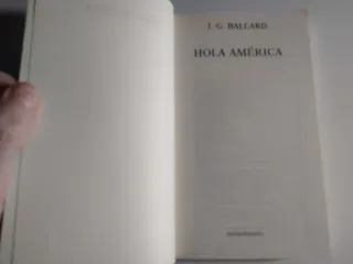 J. G. BALLARD HOLA AMÉRICA. NOVELA CIENCIA FICCIÓN