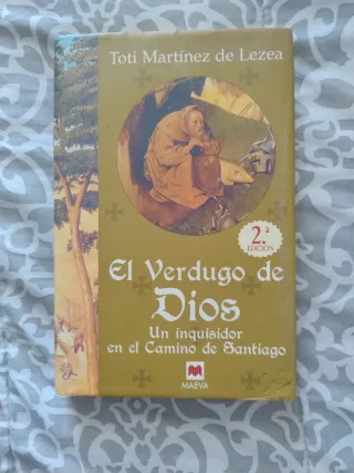 El verdugo de Dios: Un inquisidor en el Camino ...