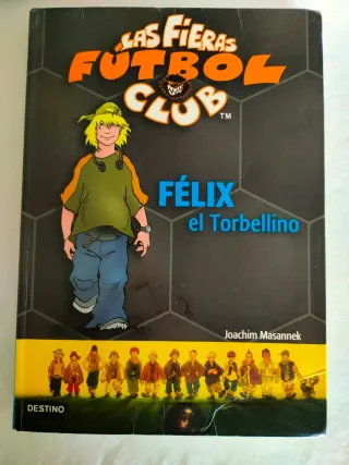 Félix, el torbellino: Las Fieras del Fútbol Club 2