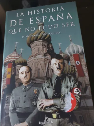 HISTORIA DE ESPAÑA QUE NO PUDO SER