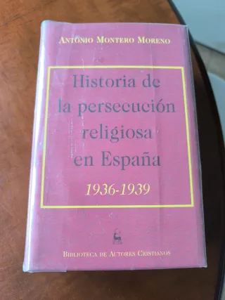 HISTORIA DE LA PERSECUCION RELIGIOSA EN ESPAÑA,...