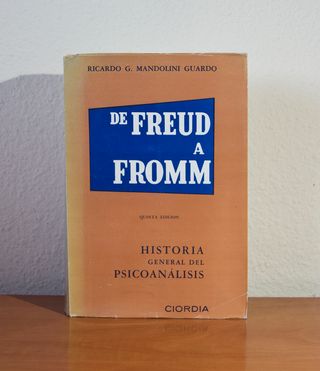 DE FREUD A FROMM. HISTORIA DEL PSICOANALISIS.