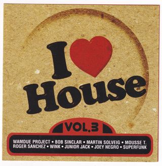 I Love House Vol.3 Dance & Electro
