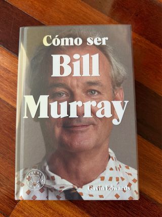 Cómo ser Bill Murray