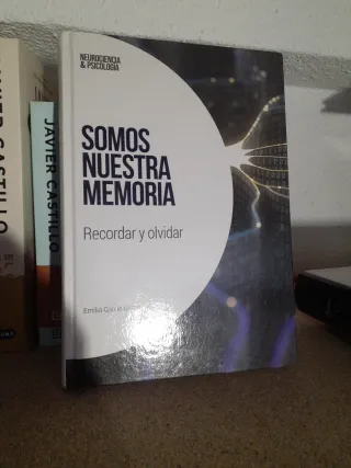 Somos nuestra memoria Recordar y olvidar