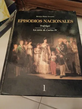 Episodios Nacionales.Trafalgar.La corte de Carlos
