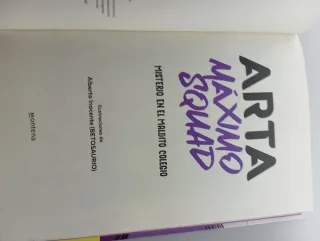 Arta Máximo Squad. Misterio en el maldito colegio.