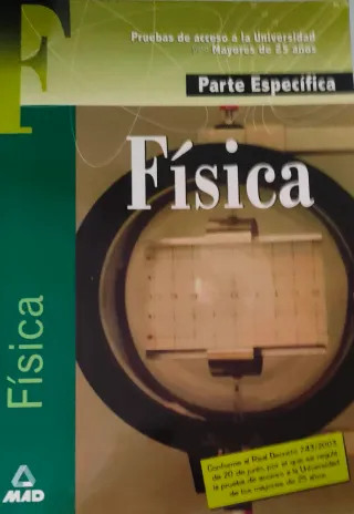 Física. Prueba específica. Prueba de acceso a l...