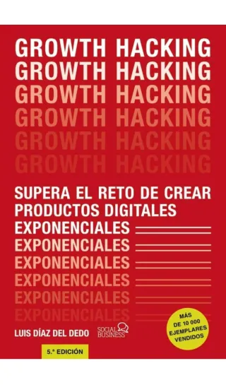 Libro Growth Hacking Luis Díaz del Dedo