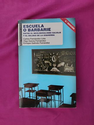 Escuela o barbarie: Entre el neoliberalismo sal...