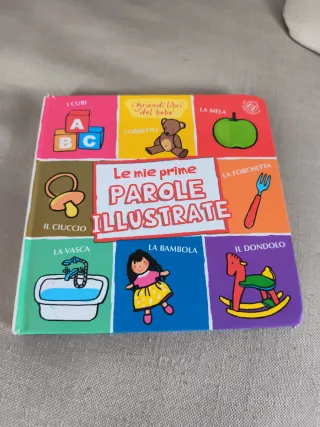 Le mie prime parole illustrate. Ediz. illustrata