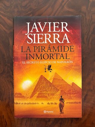 La pirámide inmortal: El secreto egipcio de Nap...