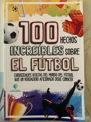 100 HECHOS INCREÍBLES SOBRE EL FÚTBOL