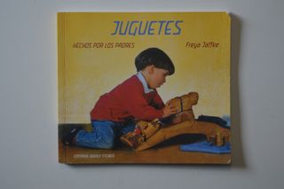 LIBRO JUGUETES HECHOS POR LOS PADRES FREYA JAFFKE
