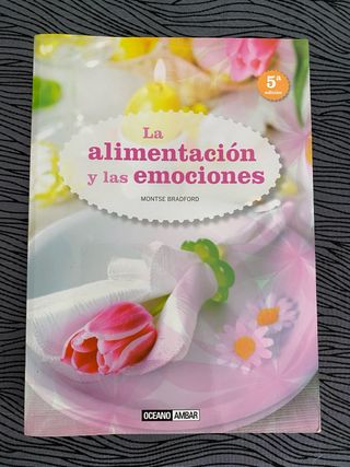 La alimentación y las emociones: Pautas y ejerc...