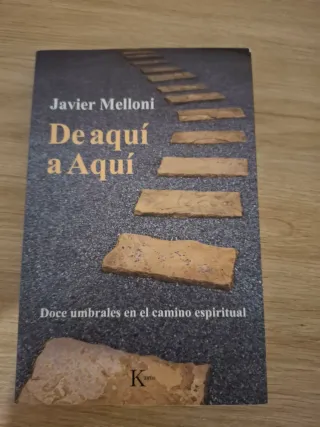 De aquí a Aquí: Doce umbrales en el camino espi...