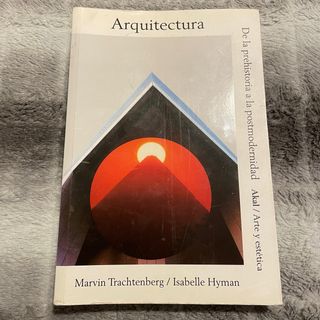 Arquitectura: De la prehistoria a la postmodern...