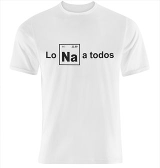 CAMISETA LO NA A TODOS, TALLA S M L XL XXL XXXL SIZE T-SHIRT -elige talla y color