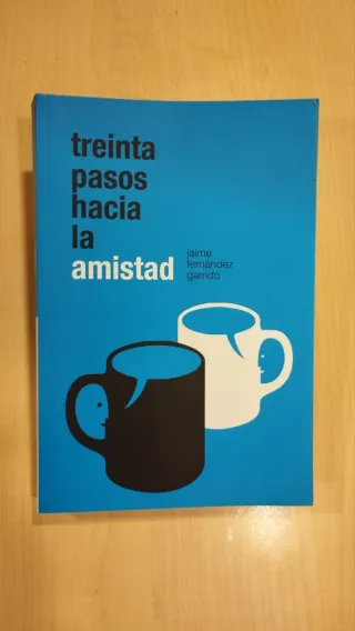 Libro : Treinta pasos hacia la amistad.