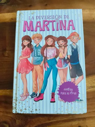 Elegida para la final (La diversión de Martina 9)