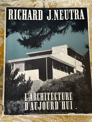 Richard J. Neutra L’ARCHITECTURE D’AUJOURD’HUI