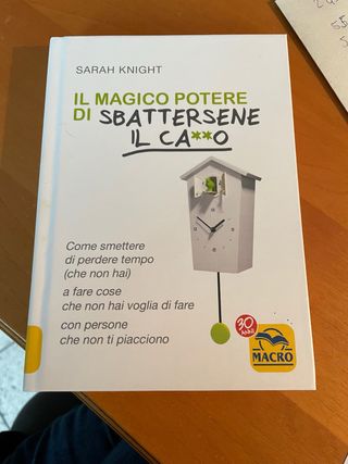 Il magico potere di sbattersene il ca**o