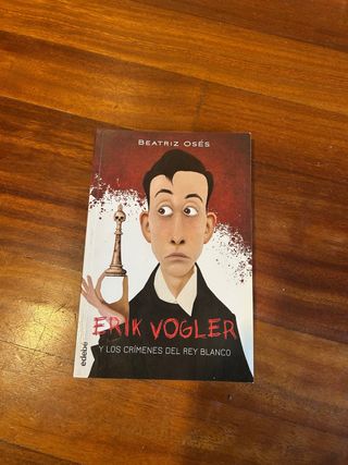 ERIK VOGLER 1: LOS CRÍMENES DEL REY BLANCO (Spa...