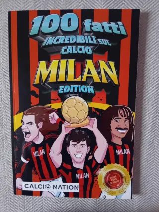 100 FATTI INCREDIBILI SUL CALCIO - MILAN Editio...