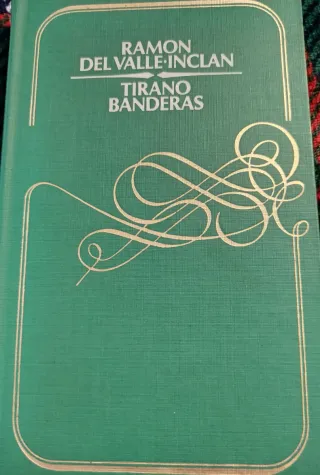 Tirano Banderas: novela de tierra caliente
