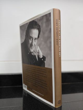 Los colores de la guerra. Juan Carlos Arce