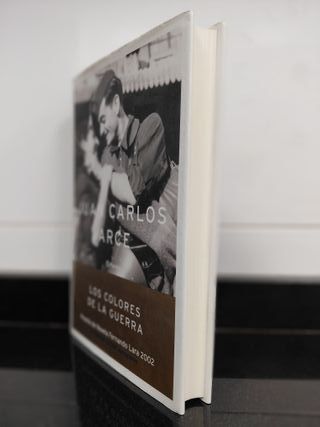 Los colores de la guerra. Juan Carlos Arce