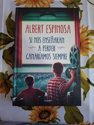 Si nos enseñaran a perder, ganaríamos siempre /...