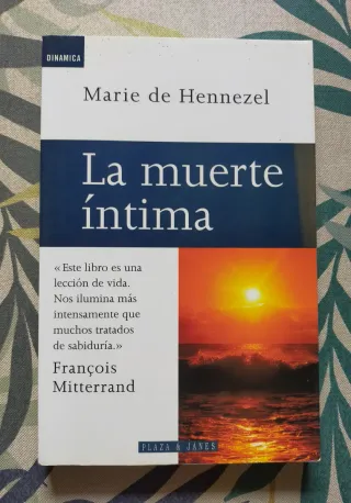 1* edición. La muerte íntima. Marie de Hennezel.