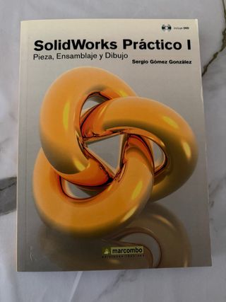 Libro SolidWorks. Práctico 1. Incluye DVD