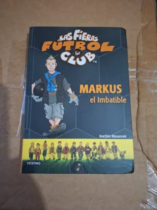 Markus el Imbatible: Las Fieras del Fútbol Club 13