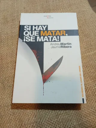 Si hay que matar, ¡se mata!