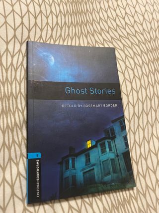 Oxford Bookworms Library: Level 5:: Ghost Stori...