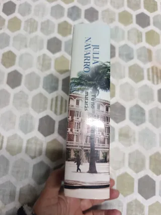 Tú no matarás. Novela. Julia Navarro.