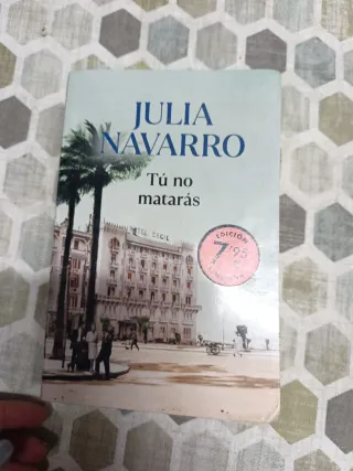 Tú no matarás. Novela. Julia Navarro.