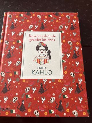 Frida Kahlo (Pequeños relatos de grandes histor...